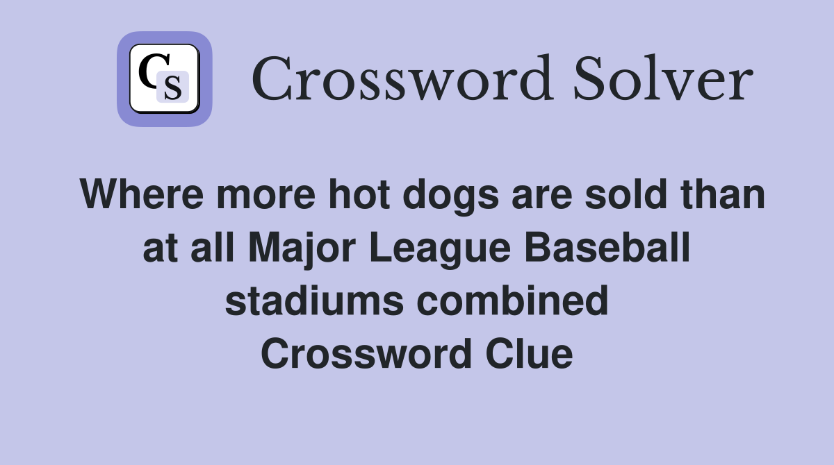 Where more hot dogs are sold than at all Major League Baseball stadiums